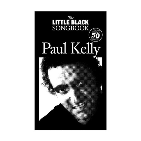 The Little Black Songbook Paul Kelly