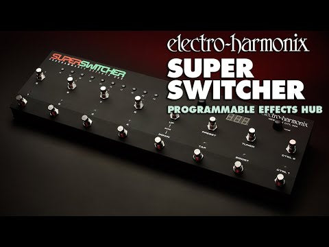 Electro-Harmonix Super Switcher video