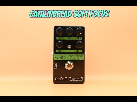 Catalinbread FX40 Soft Focusリバーブ Soft Focus Reverb – Catalinbread Effects