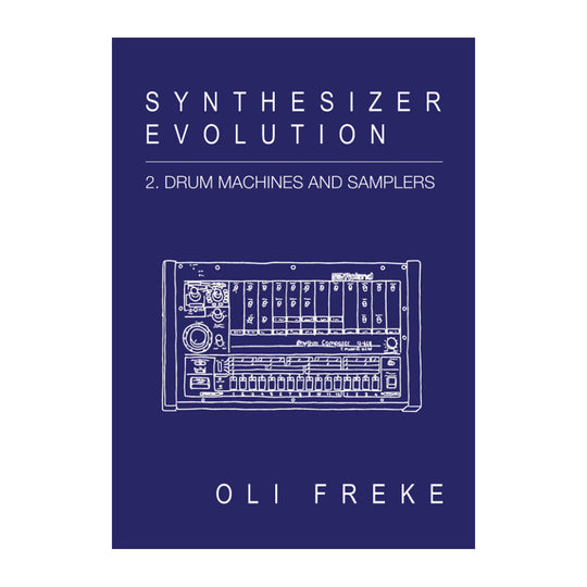 Synthesiser Evolution Drum Machines & Samplers Book